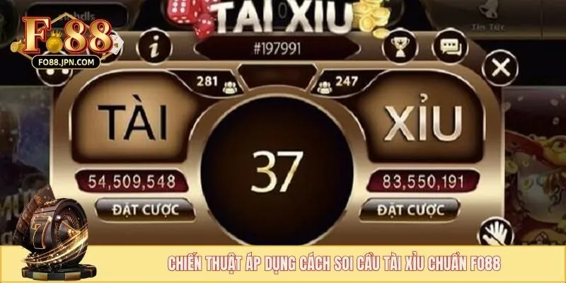 Chiến thuật áp dụng cách soi cầu tài xỉu chuẩn FO88