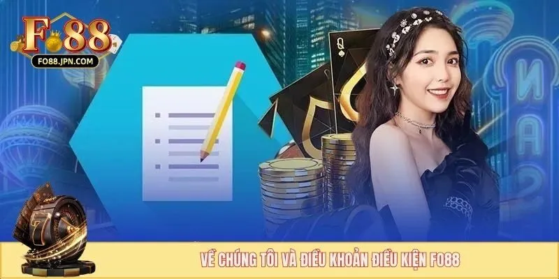 Về chúng tôi và điều khoản điều kiện FO88